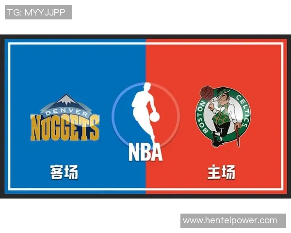 掘金与凯尔特人对决分析及胜负推荐策略分享